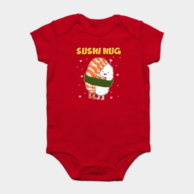 Sushi Hug Funny Sushi Lover Gift Baby Bodysuit by creative